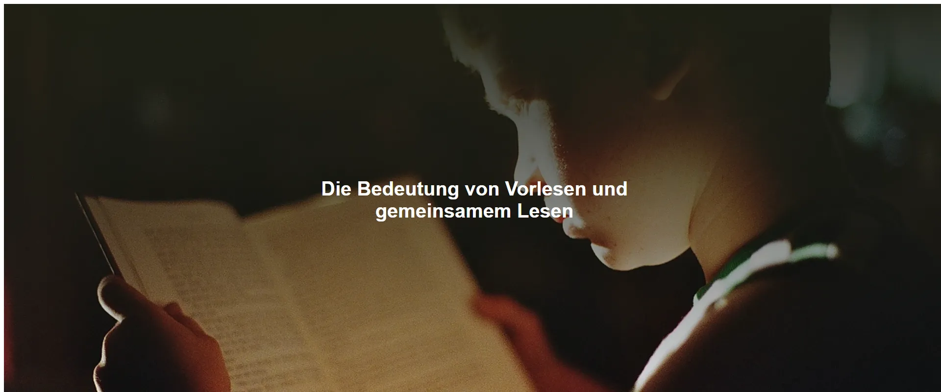 Die Bedeutung von Vorlesen und gemeinsamem Lesen