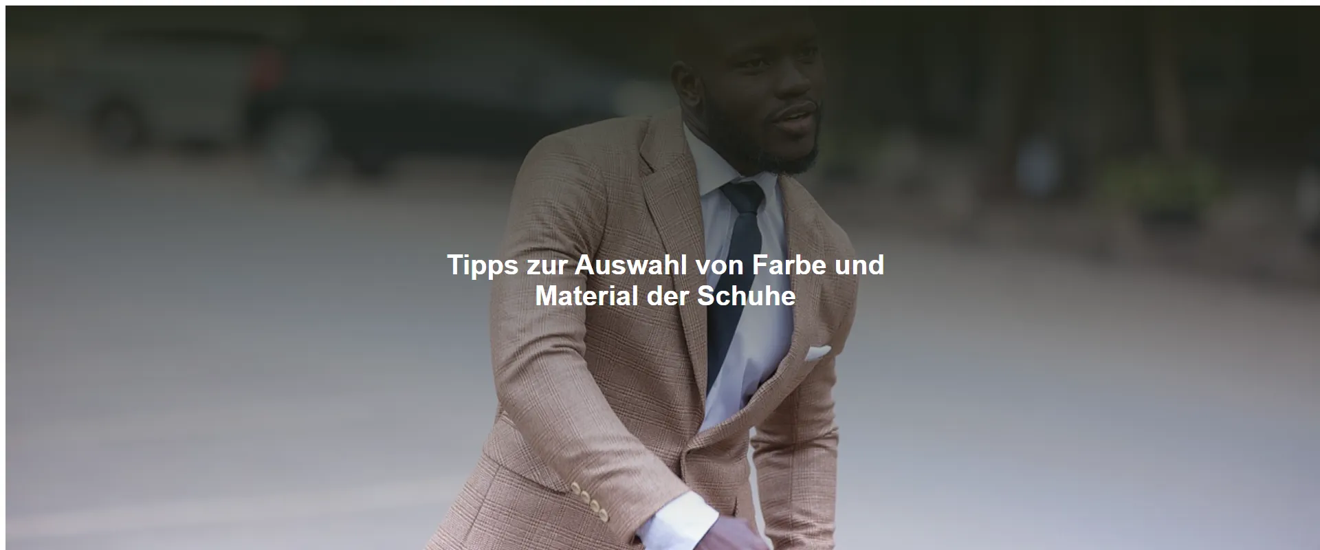 Tipps zur Auswahl von Farbe und Material der Schuhe